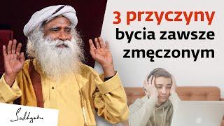 3 przyczyny bycia zawsze zmęczonym | Sadhguru Polska