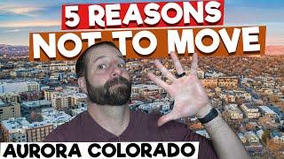 Why Moving to Aurora, Colorado Might Disappoint You