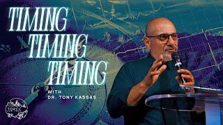 TORCC NY - "Timing, Timing, Timing" - Sunday PM | Dr. Tony Kassas