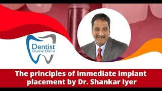 LIVE Webinar: Principles of Immediate Placement | Dr Shankaran Iyer