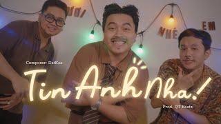 Tin Anh Nha | DatKaa x Prod. QT Beatz | Đừng buồn anh nhé em... | Official Music Video