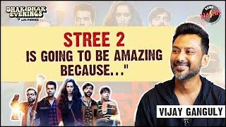 "Shahid worked very hard for Akhiyan Gulaab"- Vijay Ganguly | RJ Pareee | Stree 2