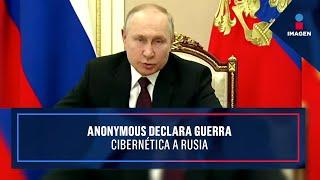 Anonymous declara guerra cibernética a Rusia | Noticias con Yuriria Sierra