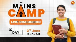 Mains CAMP: Day 1 Discussion