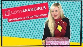 Loot4FANGIRLS: Unboxing with Ashley Eckstein