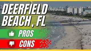 Pros And Cons Of Living In Deerfield Beach Florida - Things Have Changed!