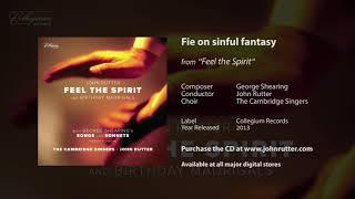 Fie on sinful fantasy - George Shearing, John Rutter, The Cambridge Singers