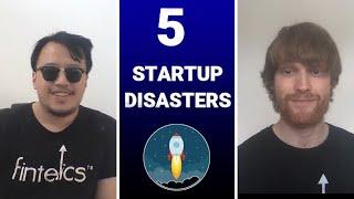 5 Startup Disasters | TK