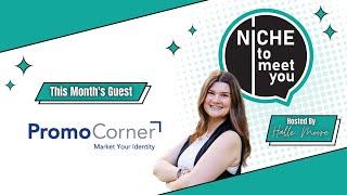 Niche to Meet You, PromoCorner