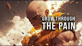 GROW THROUGH THE PAIN - Inspirational Video