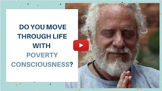 Do you move through life with poverty consciousness? | davidji