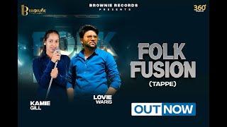 Folk Fusion (Official Video) Lovie Waris | Kamie Gill | New Punjabi Song 2024