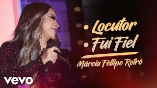 Márcia Fellipe - Locutor / Fui Fiel (Ao Vivo Em Fortaleza / 2019 / Medley)