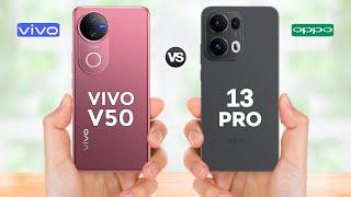 Vivo V50 vs Oppo Reno 13 Pro || Full Comparison