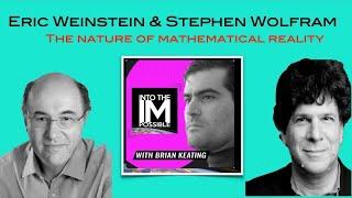 Stephen Wolfram vs. Eric Weinstein: Mathematical Reality & Their Two New Theories of Everything