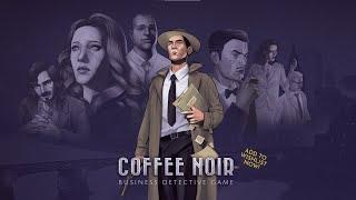 Coffee Noir - Business Detective Game | Demo Gameplay | No Commentary