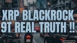 XRP BLACKROCK 9 TRILLION REAL TRUTH #worldnews #bitcoin #cryptocurrency