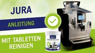 Mit Reinigungstabletten den Jura Kaffeevollautomaten reinigen - Anleitung