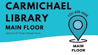 Carmichael Library Main Floor Tour