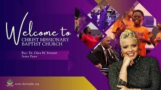 11 AM Worship Service - Christ Missionary Baptist Church