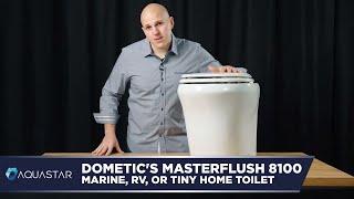 Dometic's Masterflush 8100 Marine, RV, or Tiny Home Toilet