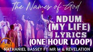 (One Hour Loop) Ndum by Nathaniel Bassey ft Mr M and Revelation