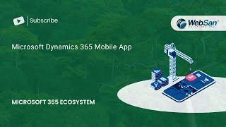 Microsoft Dynamics 365 Mobile App