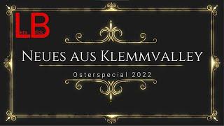 Neues aus Klemmvalley - Osterspecial