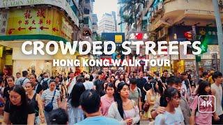 Crowded Streets Hong Kong Walk Tour [4K]