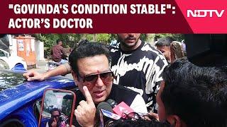 Govida Gun | "Govinda's Condition Stable, To Be Out Of Hospital In 3-4 Days": Govinda's Doctor