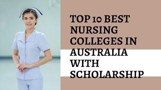 Top 10 Best Nursing Colleges in Australia with scholarship (must know before admission)