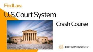 Crash Course: The U.S. Court System