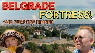 BELGRADE SERBIA - An AMAZING Fortress, City Walk and Food!