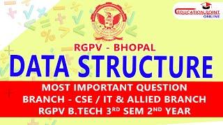 RGPV Data Structure Most Important Question CSE- All Branch B.Tech 3rd Sem 2nd Year