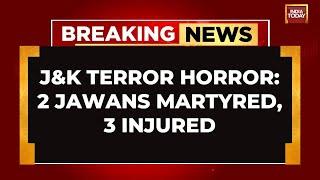 J&K Terror Horror: Encounter Breaks Out In J&K's Anantnag, 2 Jawans Martyred In Action, 3 Injured