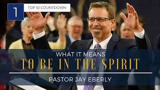 What It Means To Be In The Spirit // Pastor Jay Eberly // August 28, 2019 AM