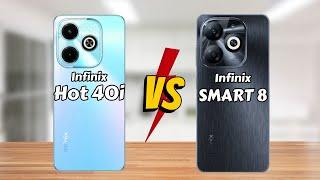 Infinix Hot 40i vs Infinix SMART 8 || Full Comparison