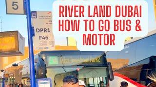 river land dubai how to go bus & motor