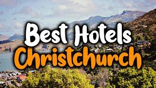 Best Hotels In Christchurch - For Families, Couples, Work Trips, Luxury & Budget