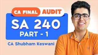 SA 240 Revision Part 1 | CA Final Audit May-24 Exams | CA Shubham Keswani (AIR 8)