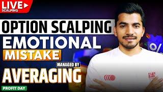 Live Option Scalping | Managing Emotional Mistakes with Averaging