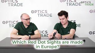 Which Red Dot Sights are made in Europe?  | Optics Trade Debates