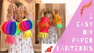 How to make paper lanterns | 2 easy DIY kids craft tutorial | Lunar New Year | Mid-Autumn Festival