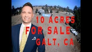 10 ACRES For Sale in GALT, CA (Sacramento, CO)