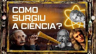 Como surgiu a ciência? – História da ciência - Evolução das ideias da Física (parte 1)