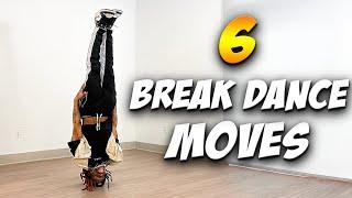 6 Easy BREAK DANCE Moves ANYBODY Can LEARN in 2023