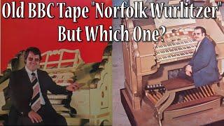 BBC Tape Norfolk Wurlitzer Organ?