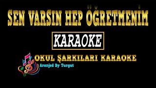 Sen Varsın Hep Öğretmenim (Aranjed By Turgut) KARAOKE