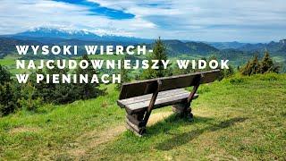 WYSOKI WIERCH-NAJCUDOWNIEJSZY WIDOK W PIENINACH