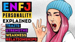 ENFJ Personality Type - Traits, Strengths, Weaknesses & Relationships